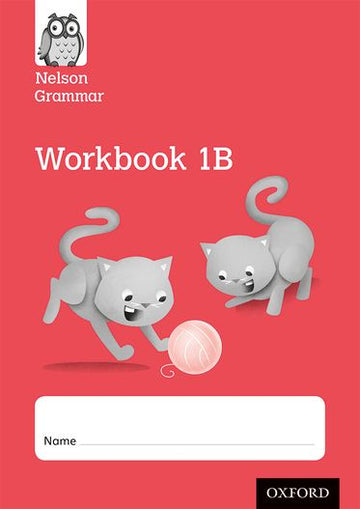 Nelson Grammar Workbook 1B Year 1 or P2