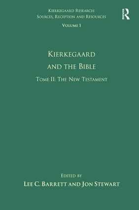 Volume 1, Tome II: Kierkegaard and the Bible - The New Testament