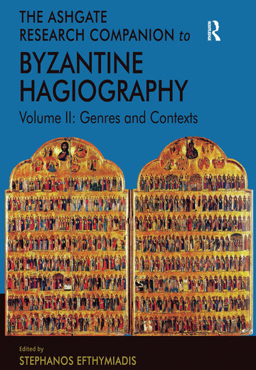Ashgate Research Companion to Byzantine Hagiography