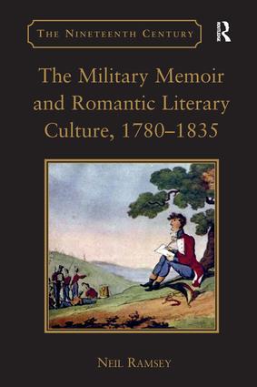 Military Memoir and Romantic Literary Culture, 1780–1835