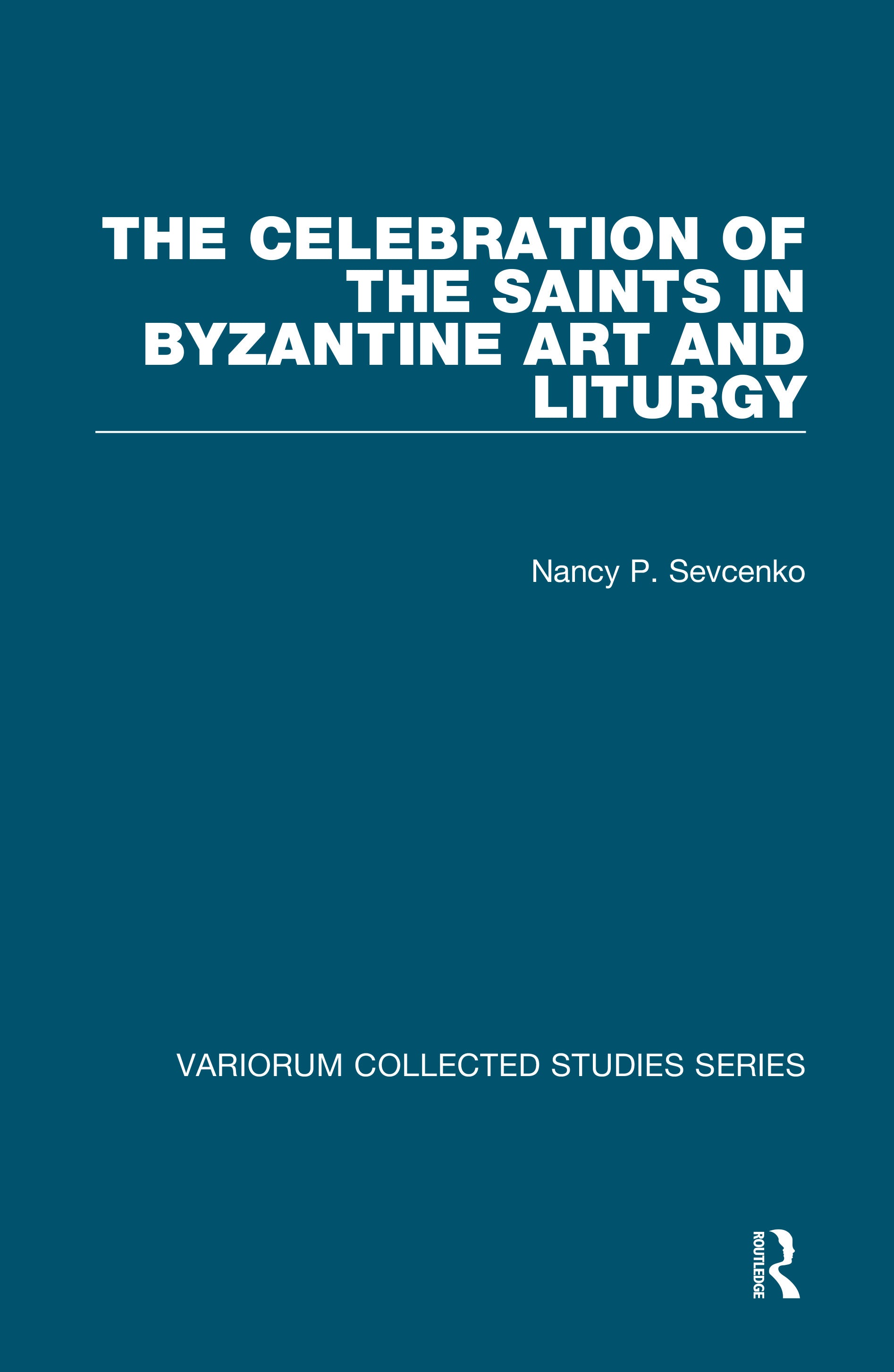 Celebration of the Saints in Byzantine Art and Liturgy