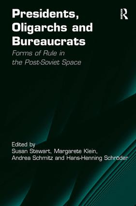 Presidents, Oligarchs and Bureaucrats