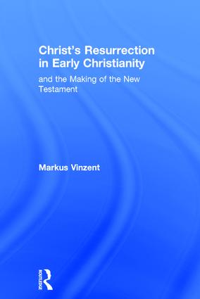 Christ's Resurrection in Early Christianity