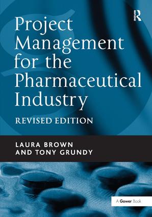 Project Management for the Pharmaceutical Industry