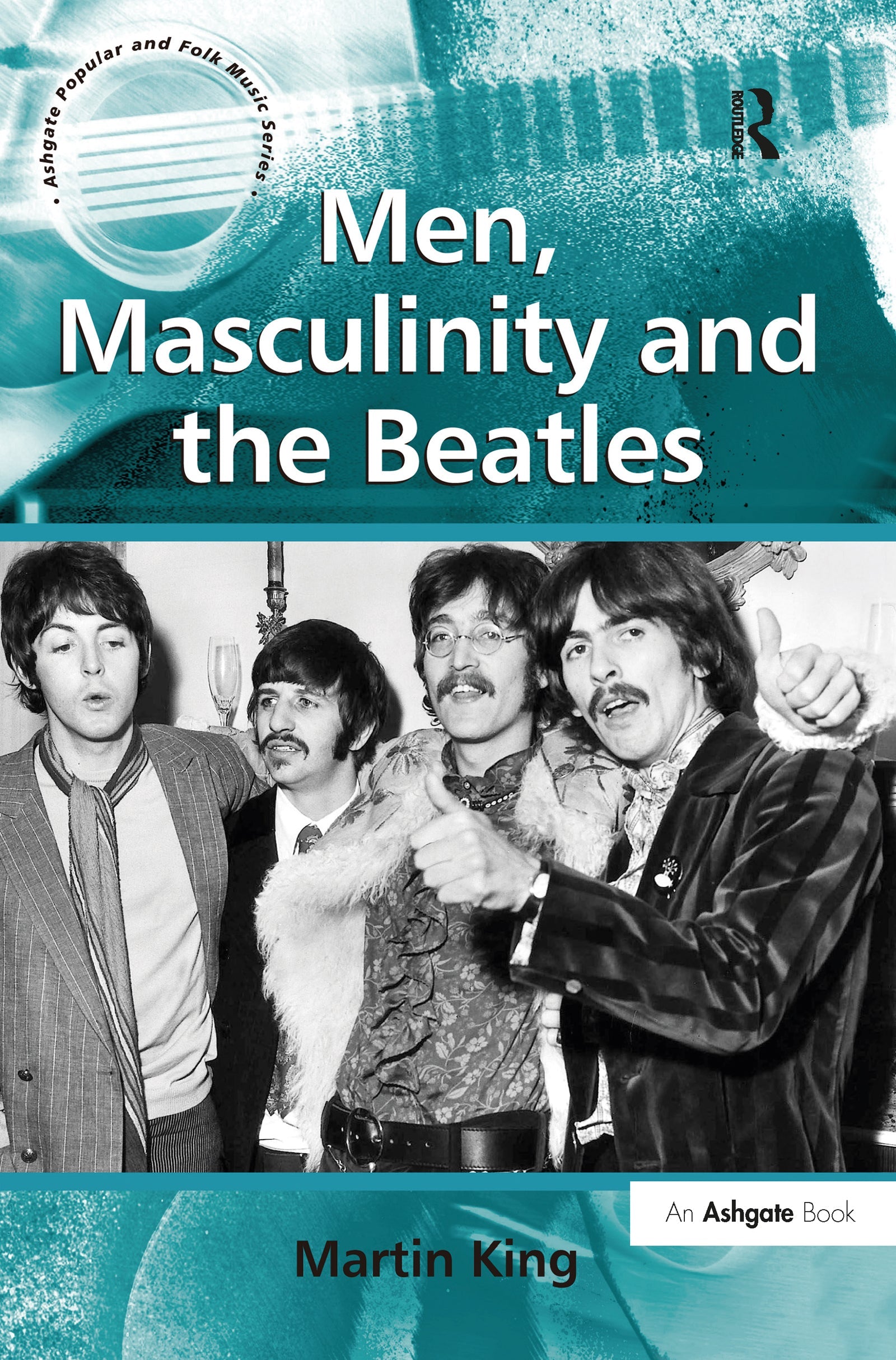 Men, Masculinity and the Beatles