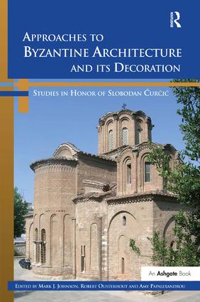 Approaches to Byzantine Architecture and its Decoration