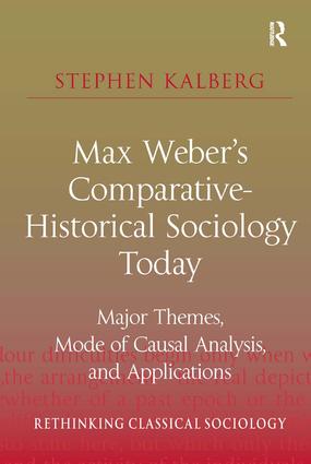 Max Weber's Comparative-Historical Sociology Today