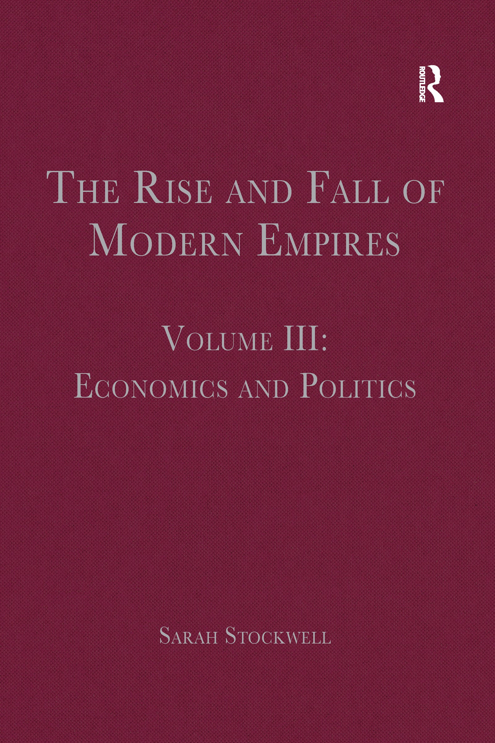 Rise and Fall of Modern Empires, Volume III