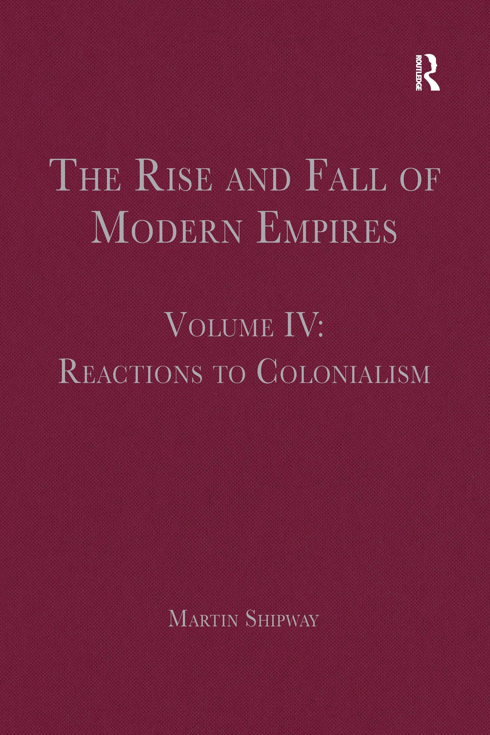 Rise and Fall of Modern Empires, Volume IV