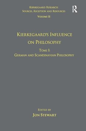 Volume 11, Tome I: Kierkegaard's Influence on Philosophy