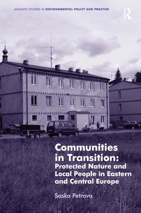 Communities in Transition: Protected Nature and Local People in Eastern and Central Europe