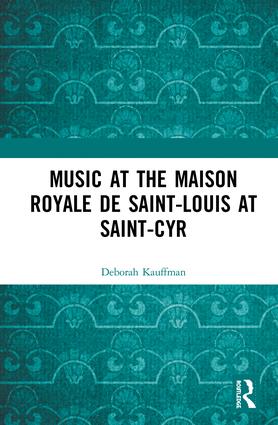 Music at the Maison royale de Saint-Louis at Saint-Cyr