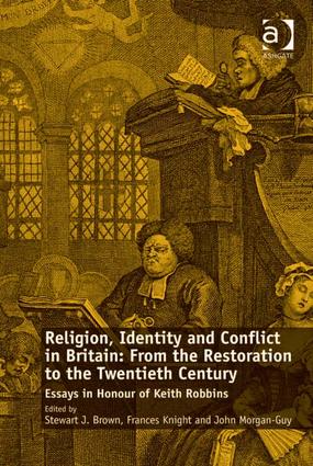 Religion, Identity and Conflict in Britain: From the Restoration to the Twentieth Century