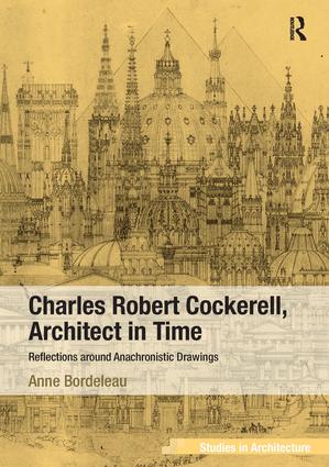 Charles Robert Cockerell, Architect in Time