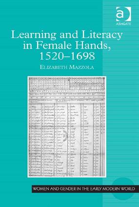 Learning and Literacy in Female Hands, 1520-1698