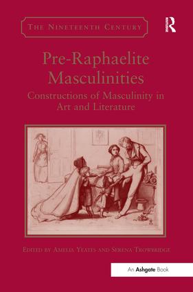 Pre-Raphaelite Masculinities