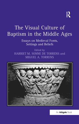 Visual Culture of Baptism in the Middle Ages