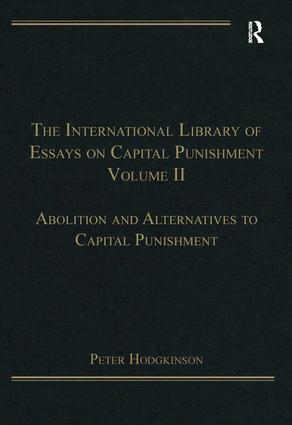 International Library of Essays on Capital Punishment, Volume 2