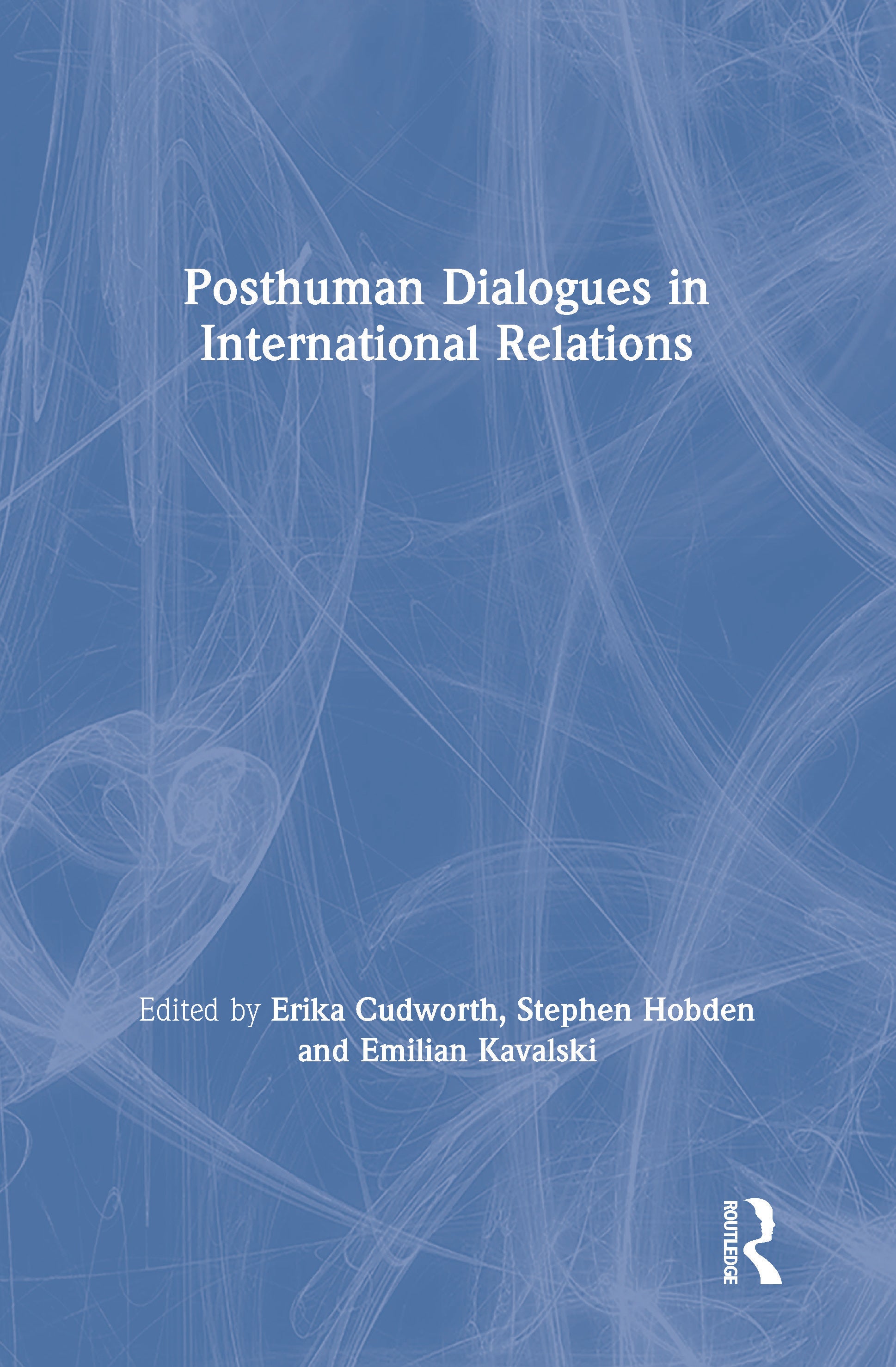 Posthuman Dialogues in International Relations