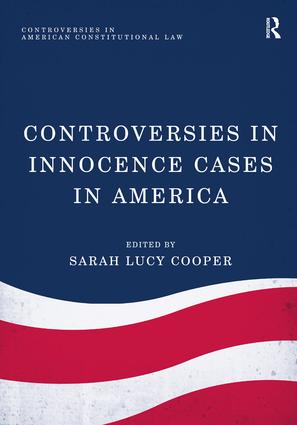 Controversies in Innocence Cases in America