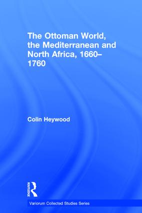 Ottoman World, the Mediterranean and North Africa, 1660–1760