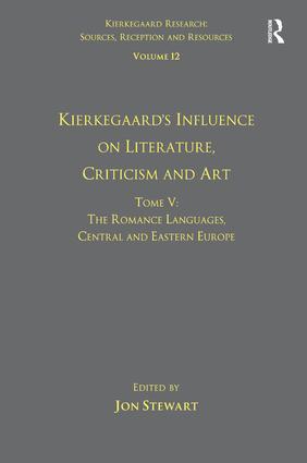 Volume 12, Tome V: Kierkegaard's Influence on Literature, Criticism and Art