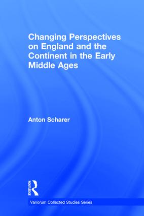 Changing Perspectives on England and the Continent in the Early Middle Ages