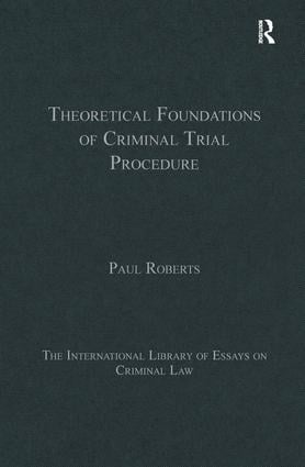 Theoretical Foundations of Criminal Trial Procedure