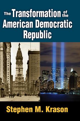 Transformation of the American Democratic Republic