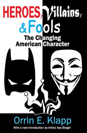 Heroes, Villains, and Fools