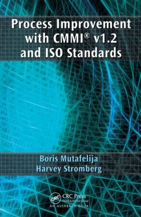 Process Improvement with CMMI® v1.2 and ISO Standards