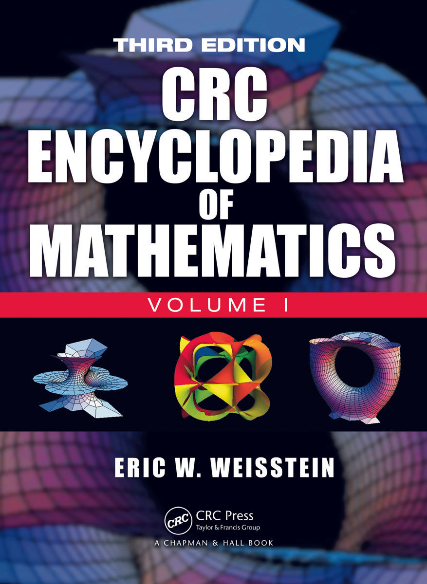 CRC Encyclopedia of Mathematics, Third Edition - 3 Volume Set