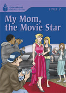 My Mom, the Movie Star 25-Pack : Foundations Reading Library 7