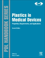 Plastics in Medical Devices: Properties, Requirements and Applications