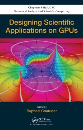 Designing Scientific Applications on GPUs