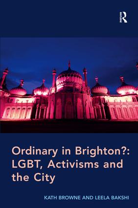 Ordinary in Brighton?: LGBT, Activisms and the City