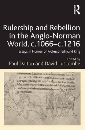 Rulership and Rebellion in the Anglo-Norman World, c.1066-c.1216
