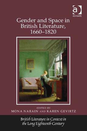 Gender and Space in British Literature, 1660-1820