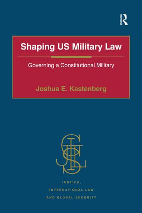 Shaping US Military Law