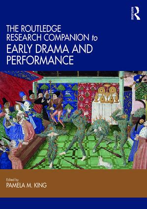 Routledge Research Companion to Early Drama and Performance