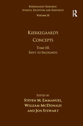 Volume 15, Tome III: Kierkegaard's Concepts