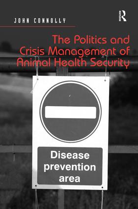 Politics and Crisis Management of Animal Health Security