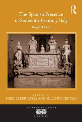Spanish Presence in Sixteenth-Century Italy