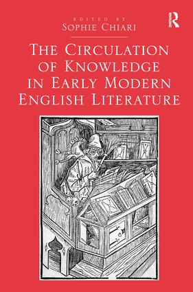 Circulation of Knowledge in Early Modern English Literature