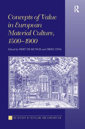Concepts of Value in European Material Culture, 1500-1900