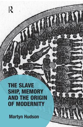 Slave Ship, Memory and the Origin of Modernity