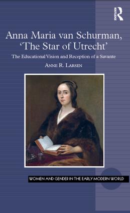 Anna Maria van Schurman, 'The Star of Utrecht'