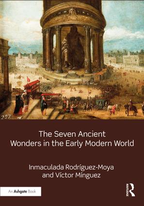 Seven Ancient Wonders in the Early Modern World