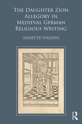 Daughter Zion Allegory in Medieval German Religious Writing