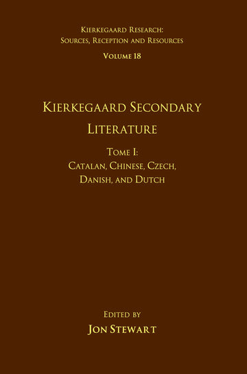 Volume 18, Tome I: Kierkegaard Secondary Literature